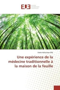Une expérience de la médecine traditionnelle à la maison de la feuille