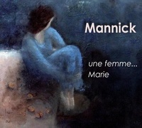 Mannick - Une femme... Marie.