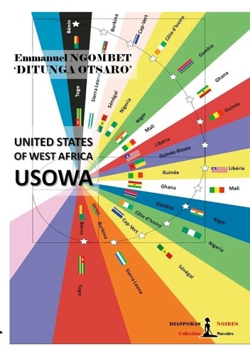 'ditunga otsaro' emmanuel Ngombet - USOWA - United States of West Africa.