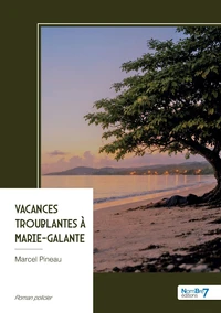 Vacances troublantes à Marie-Galante