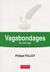 Philippe Folliot - Vagabondages En vers vous.