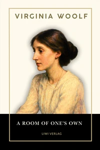 Virginia Woolf: A Room of One's Own. (English Edition)