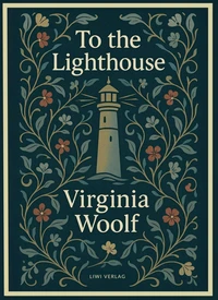 Virginia Woolf: To the Lighthouse (English Edition)