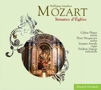 Jacques Amade et Frédéric Dupuis - Wolfgang Amadeus Mozart - Sonates d'Église.