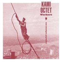 Kami Octet - Workers   une musique populaire.