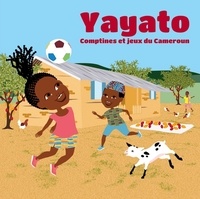Bébégué Alimé - Yayato - Comptines et jeux du Cameroun. 1 CD audio