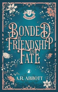 Bonded by Friendship and Fate