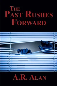 The Past Rushes Forward
