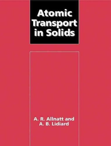 A. R. Allnatt - Atomics Transport In Solids.