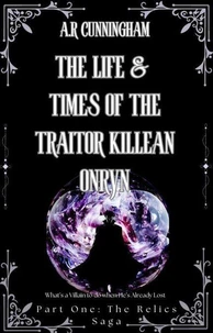 The Life and Times of the Traitor Killean Onryn