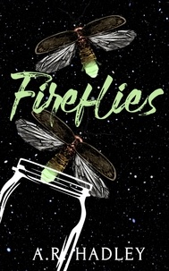  A.R. Hadley - Fireflies - The Physical Collection.