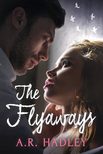  A.R. Hadley - The Flyaways.