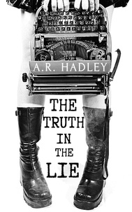  A.R. Hadley - The Truth in the Lie.
