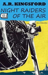 Night Raiders of the Air. Illustrated