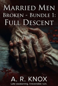 Married Men Broken – Bundle 1: Full Descent