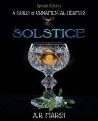A Guild of Ornamental Hermits Solstice