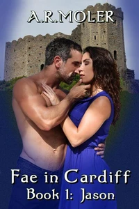 Fae in Cardiff Book 1: Jason