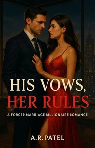 His Vows, Her Rules: A Forced Marriage Billionaire Romance