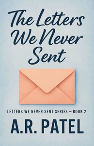 The Letters We Never Sent