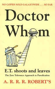 A-R-R-R Roberts - Doctor Whom - E.T. Shoots and Leaves.