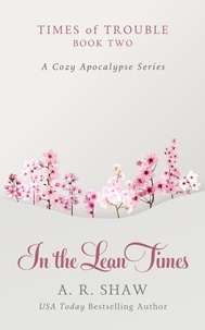  A. R. Shaw - In the Lean Times - Times of Trouble, #2.