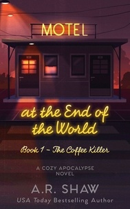  A. R. Shaw - The Coffee Killer - Motel at the End of the World, #1.