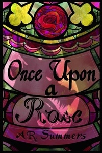 Télécharger un livre électronique à partir de google books gratuitement Once upon a Rose - Once upon a Story, #3