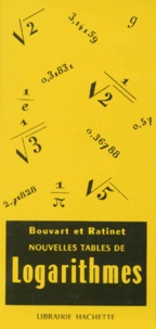 A Ratinet et C Bouvard - Nouvelles Tables De Logarithmes A Cinq Decimales. Table Numerique, Tables Trigonometriques, Division Centesimale, Division Sexagesimale.