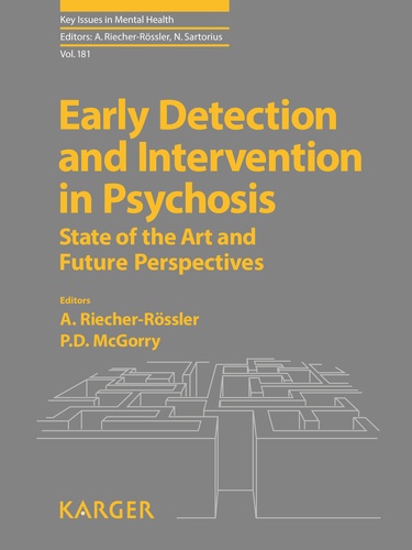 A Riecher-Rössler et Patrick McGorry - Early Detection and Intervention in Psychosis - State of the Art and Future Perspectives.