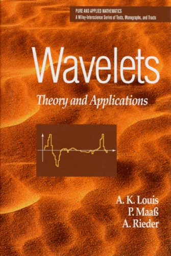 A Rieder et A-K Louis - Wavelets. Theory And Applications, Edition En Anglais.