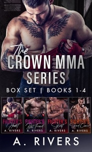  A. Rivers et  Alexa Rivers - Crown MMA Romance Series: Books 1 - 4.