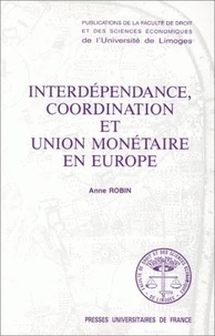 Interdépendance, coordination et union monétaire en Europe