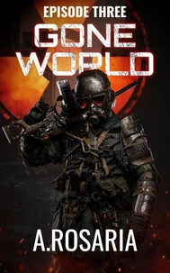 Gone World: Episode Three (Revenge)