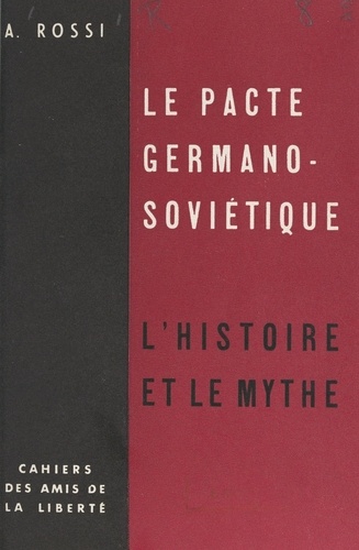 Le pacte germano-soviétique. L'histoire et le mythe