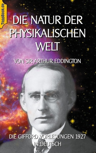 Die Natur der physikalischen Welt. Die Gifford Vorlesungen 1927 in Deutsch