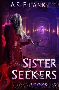  A.S. Etaski - Sister Seekers: A Dark Elf Epic Fantasy Bundle - Sister Seekers Bundle, #1.