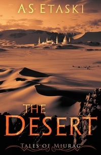  A.S. Etaski - The Desert - Tales of Miurag, #2.