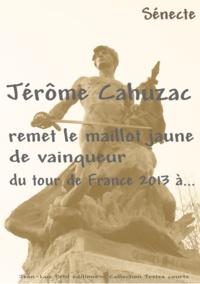A. Sénecte - Jérôme Cahuzac remet le maillot jaune de vainqueur du tour de France 2013 à....