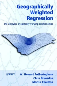 Geographically Weighted Regression : The Analysis of Spatially Varying