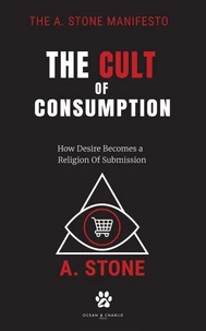 The Cult of Consumption