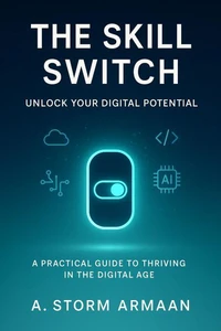 The Skill Switch: Unlock Your Digital Potential