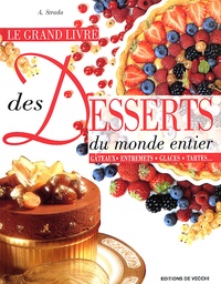 A Strada - Le Grand Livre Des Desserts Du Monde Entier.