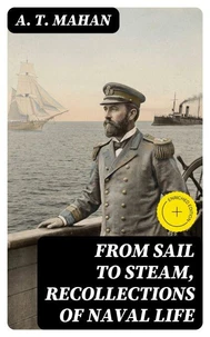 From Sail to Steam, Recollections of Naval Life