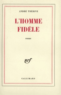 A Therive - L'homme fidèle.