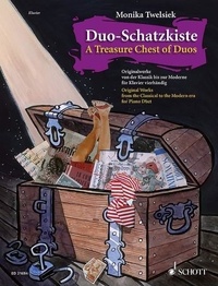 Monika Twelsiek - Le Coffre au trésor des duos  : A Treasure Chest of Duos - Original works from the Classical to the Modern era. piano (4 hands)..