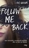 Follow me back Tome 1