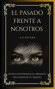 A.V.Rivera - El Pasado Frente a Nosotros.