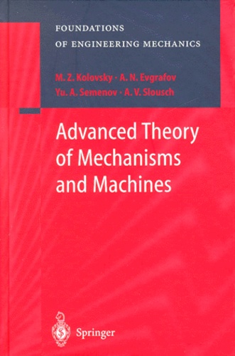 A-V Slousch et M-Z Kolovsky - Advanced Theory of Mechanisms and Machines.