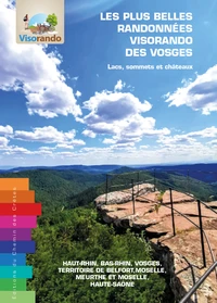Les plus belles randonnees visorando des vosges lacs, sommets et chateaux