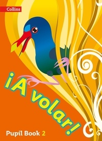 A volar Pupil Book Level 2 - Primary Spanish for the Caribbean.